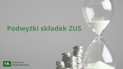 Podwyżki składek ZUS- przewidywany wzrost o 11,3 według Ministerstwa Finansów